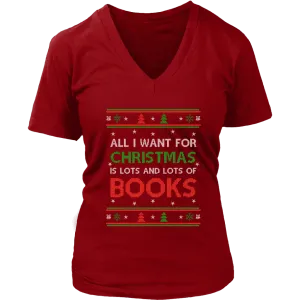 All i want for christmas is lots and lots of books V-neck tee