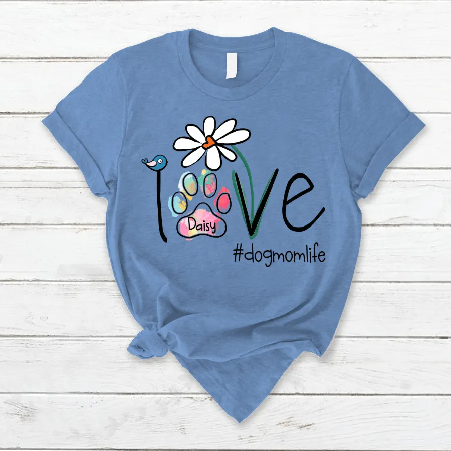 Personalized Dog Mom Paw Prints, Love Dogmom Life for Dog Mom T Shirt