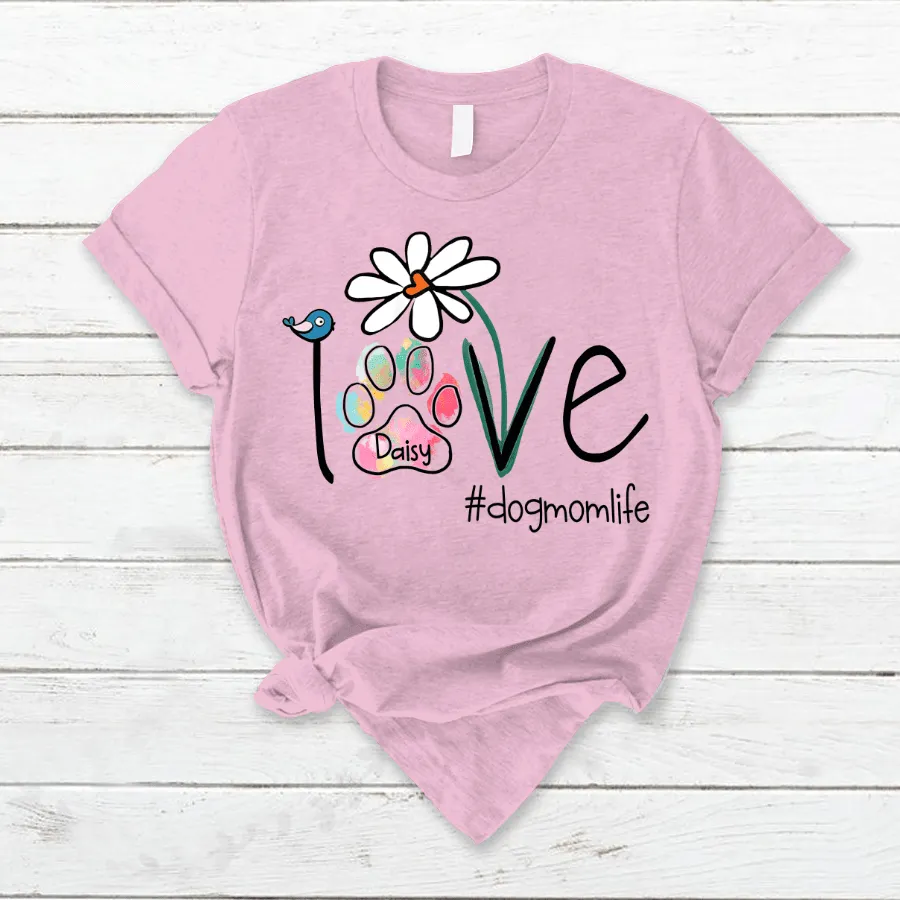 Personalized Dog Mom Paw Prints, Love Dogmom Life for Dog Mom T Shirt