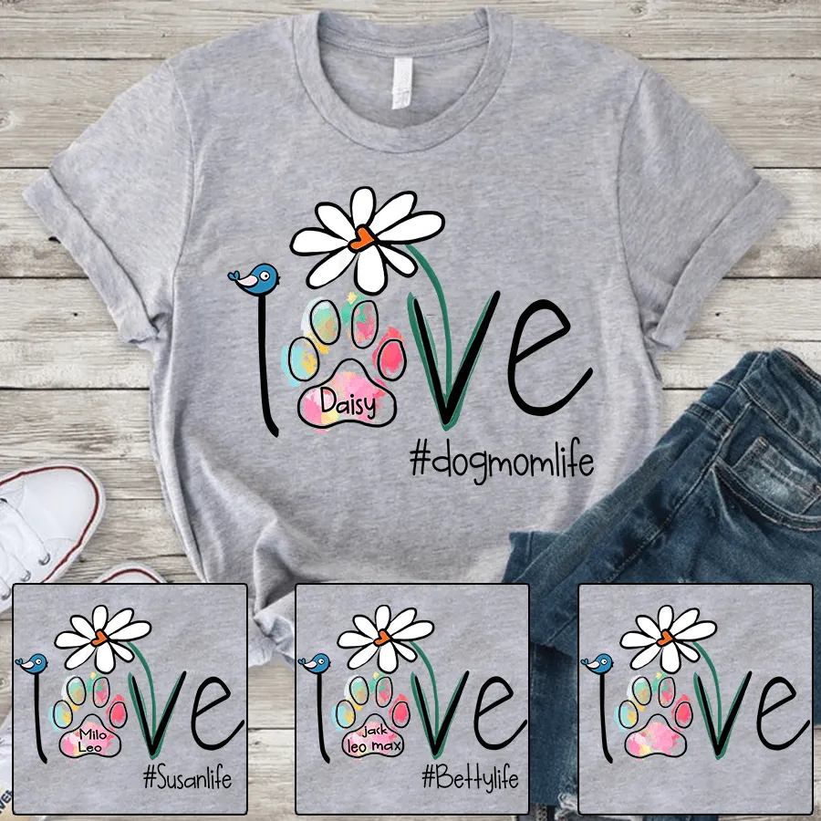 Personalized Dog Mom Paw Prints, Love Dogmom Life for Dog Mom T Shirt