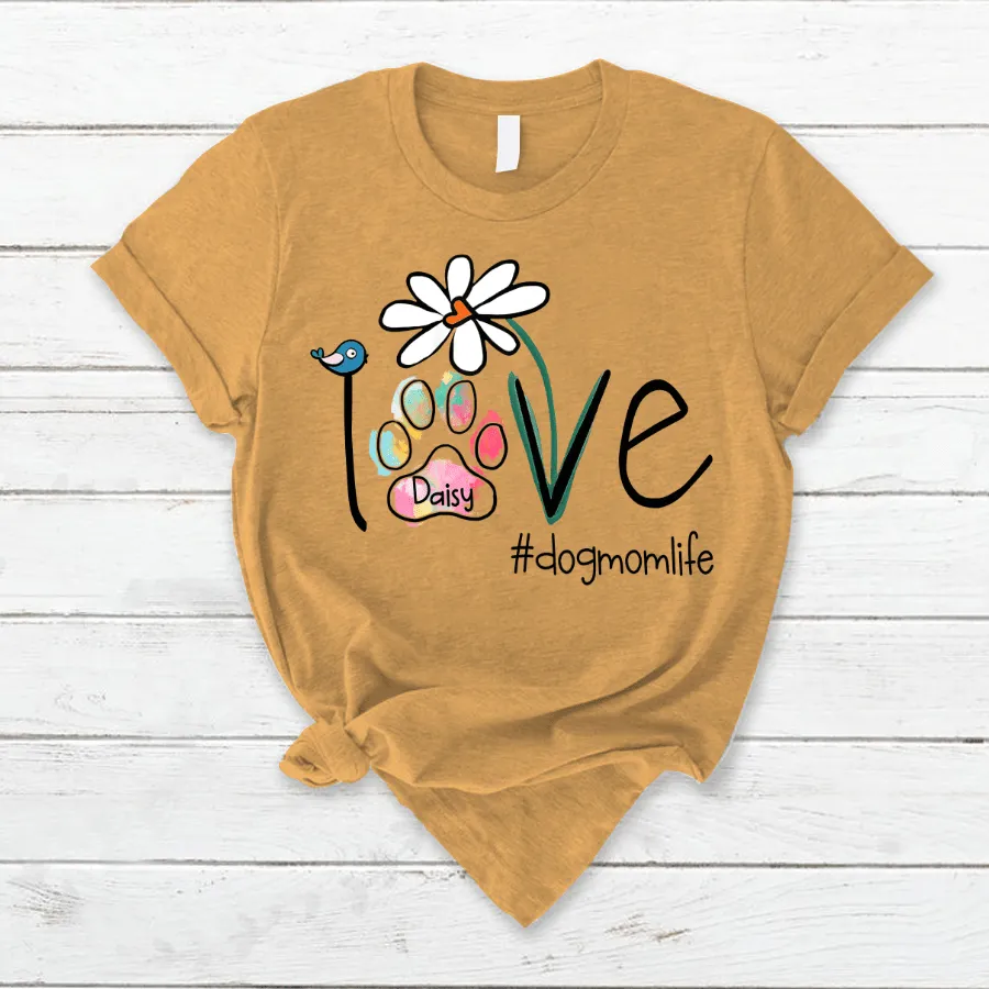 Personalized Dog Mom Paw Prints, Love Dogmom Life for Dog Mom T Shirt