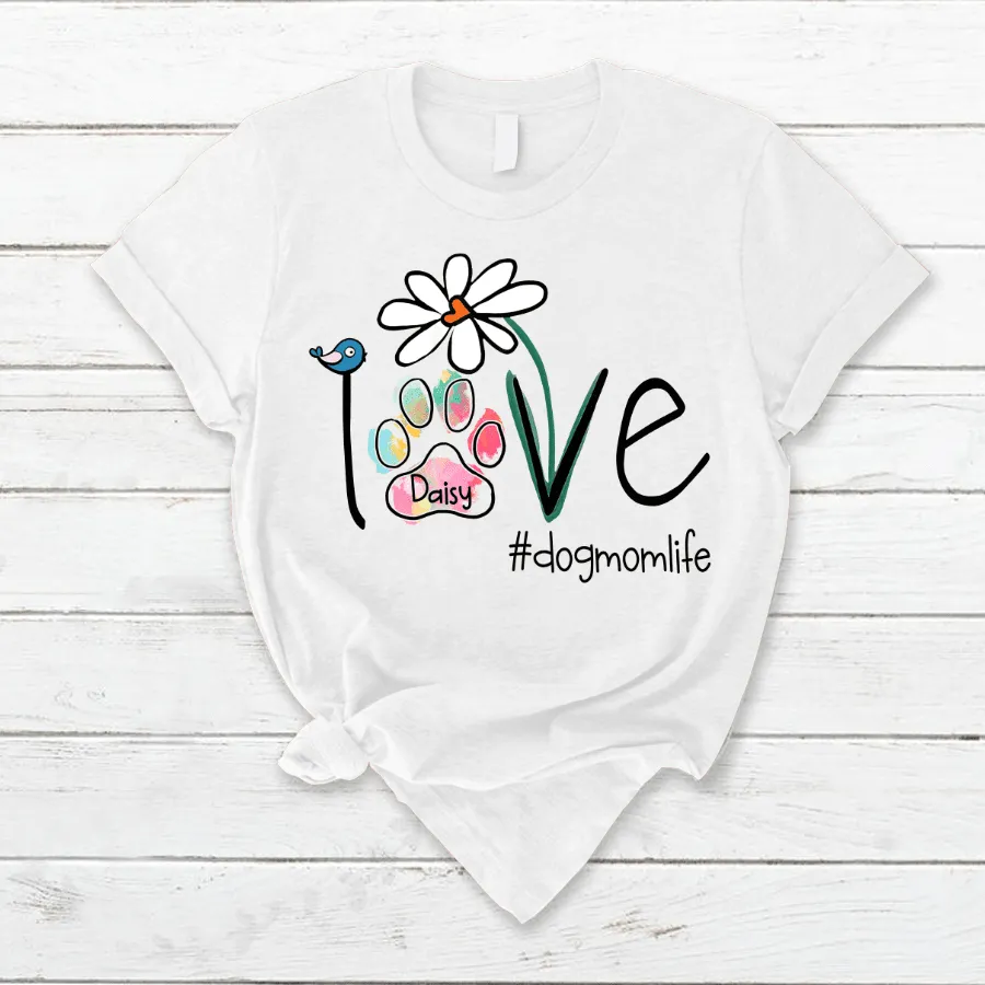 Personalized Dog Mom Paw Prints, Love Dogmom Life for Dog Mom T Shirt